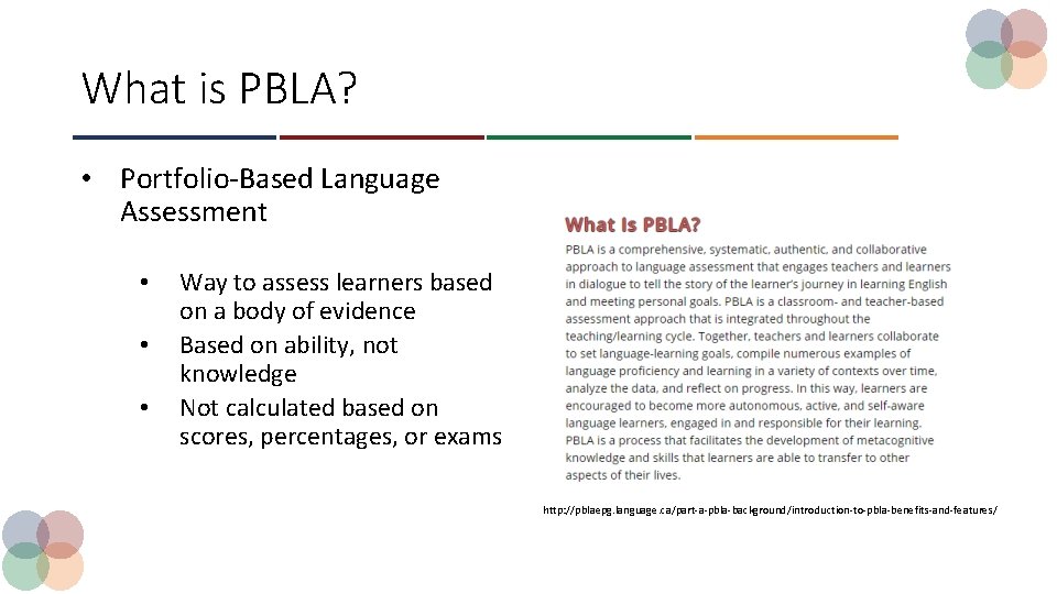 What is PBLA? • Portfolio-Based Language Assessment • • • Way to assess learners