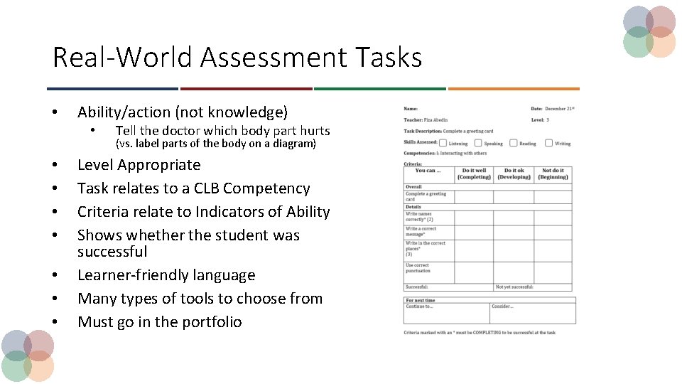 Real-World Assessment Tasks • Ability/action (not knowledge) • • Tell the doctor which body