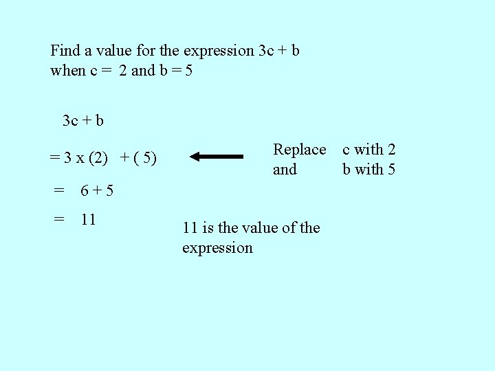 Find a value for the expression 3 c + b when c = 2