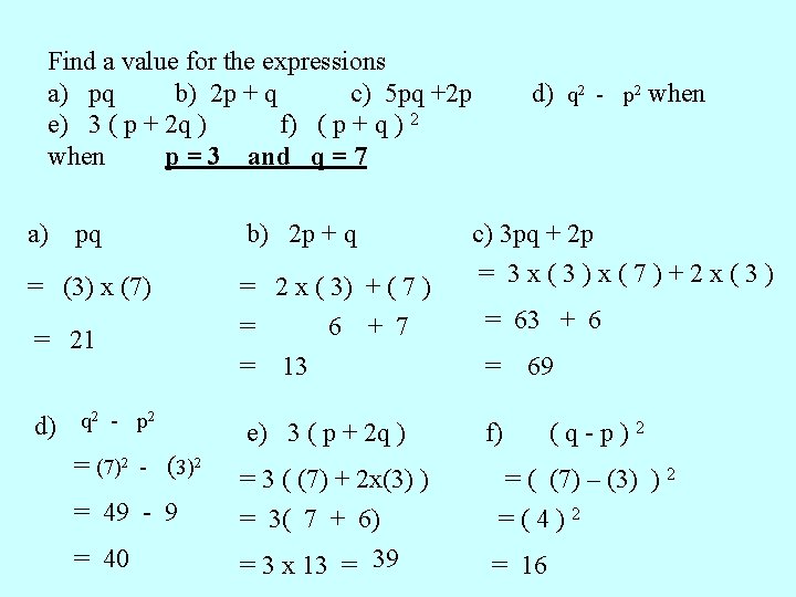 Find a value for the expressions a) pq b) 2 p + q c)