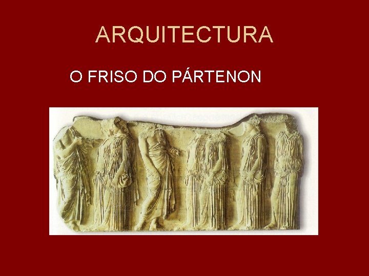 ARQUITECTURA O FRISO DO PÁRTENON 