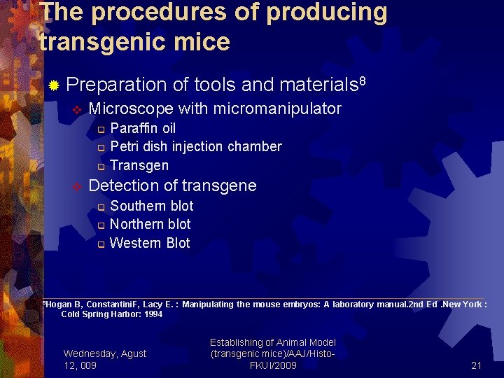 The procedures of producing transgenic mice ® Preparation of tools and materials 8 v
