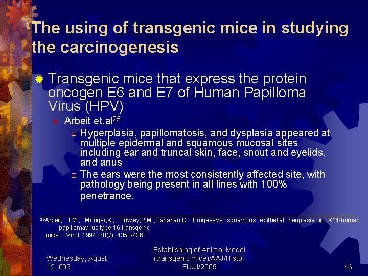 The using of transgenic mice in studying the carcinogenesis ® Transgenic mice that express