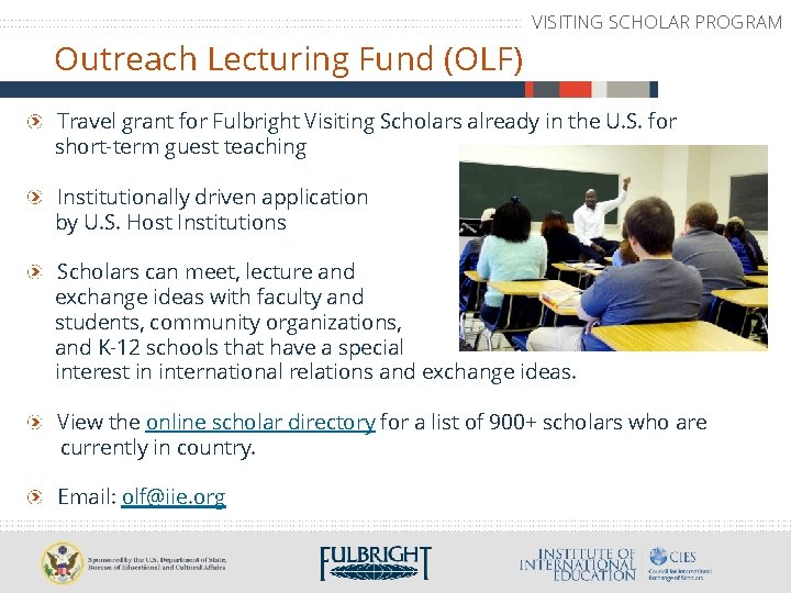 VISITING SCHOLAR PROGRAM Outreach Lecturing Fund (OLF) Travel grant for Fulbright Visiting Scholars already