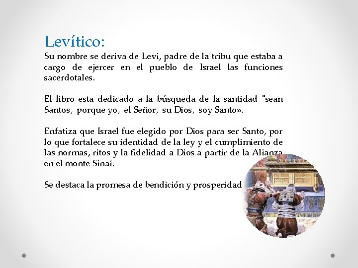 Levítico: Su nombre se deriva de Levi, padre de la tribu que estaba a