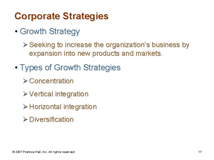 Corporate Strategies • Growth Strategy Ø Seeking to increase the organization’s business by expansion