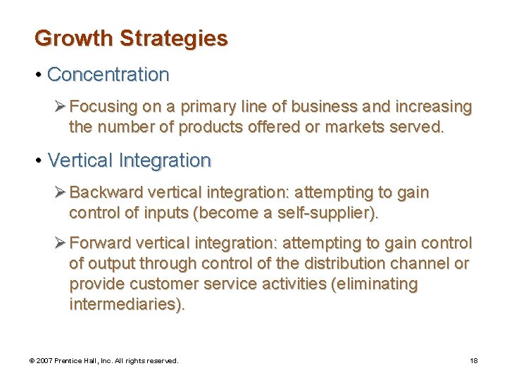 Growth Strategies • Concentration Ø Focusing on a primary line of business and increasing