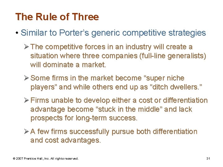 The Rule of Three • Similar to Porter’s generic competitive strategies Ø The competitive