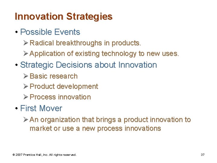 Innovation Strategies • Possible Events Ø Radical breakthroughs in products. Ø Application of existing