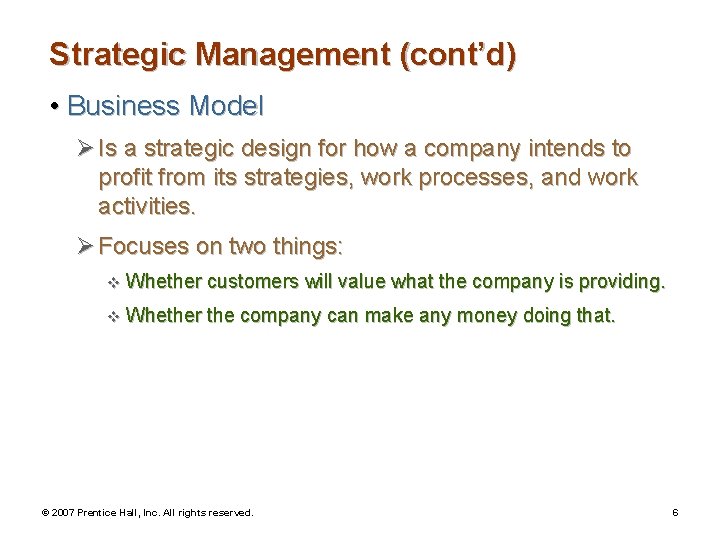Strategic Management (cont’d) • Business Model Ø Is a strategic design for how a