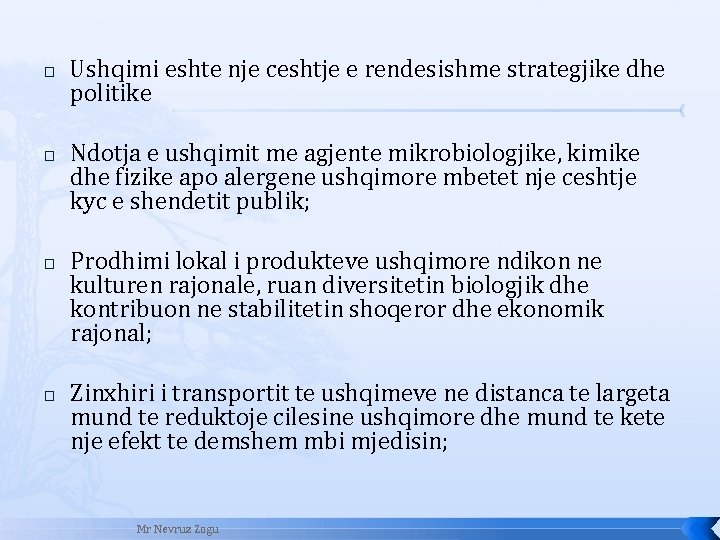 � � Ushqimi eshte nje ceshtje e rendesishme strategjike dhe politike Ndotja e ushqimit