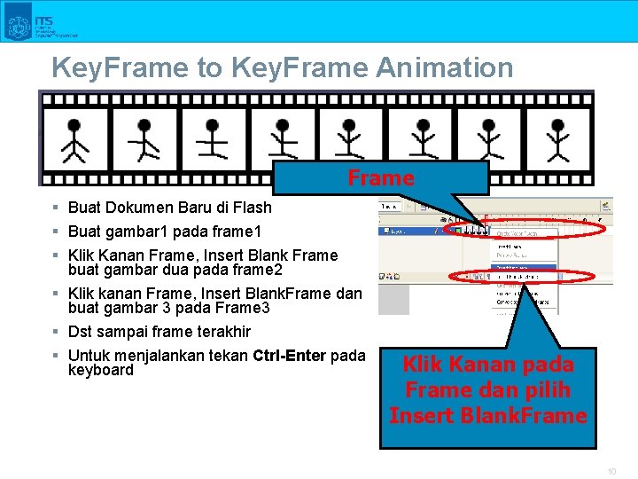 Key. Frame to Key. Frame Animation Frame § Buat Dokumen Baru di Flash §
