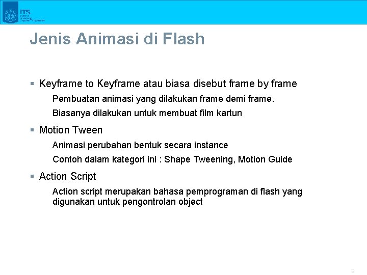 Jenis Animasi di Flash § Keyframe to Keyframe atau biasa disebut frame by frame