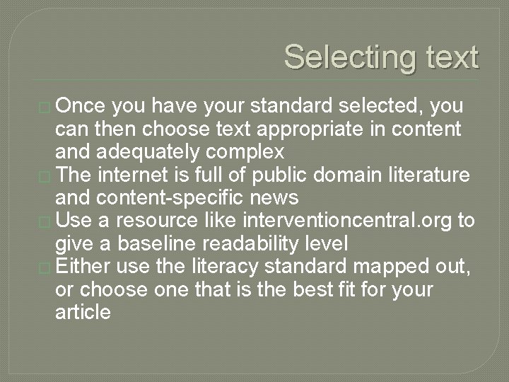 Selecting text � Once you have your standard selected, you can then choose text