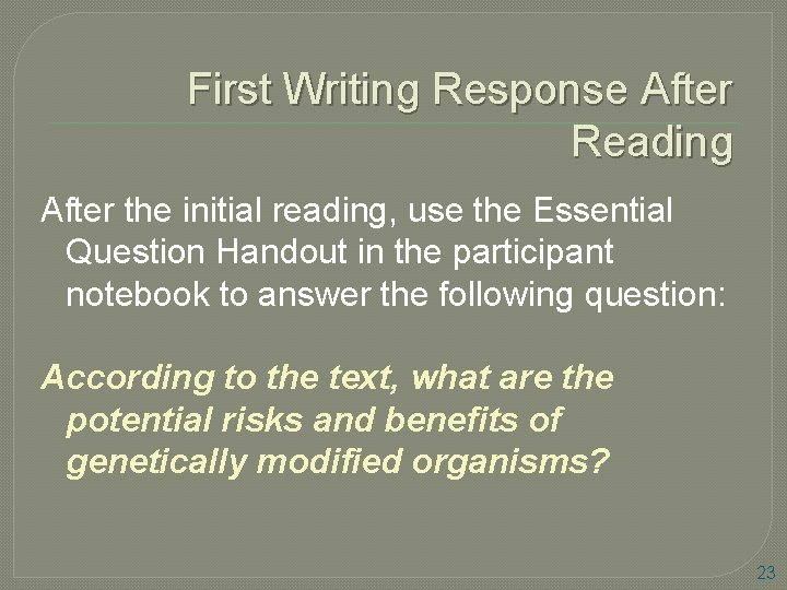 First Writing Response After Reading After the initial reading, use the Essential Question Handout