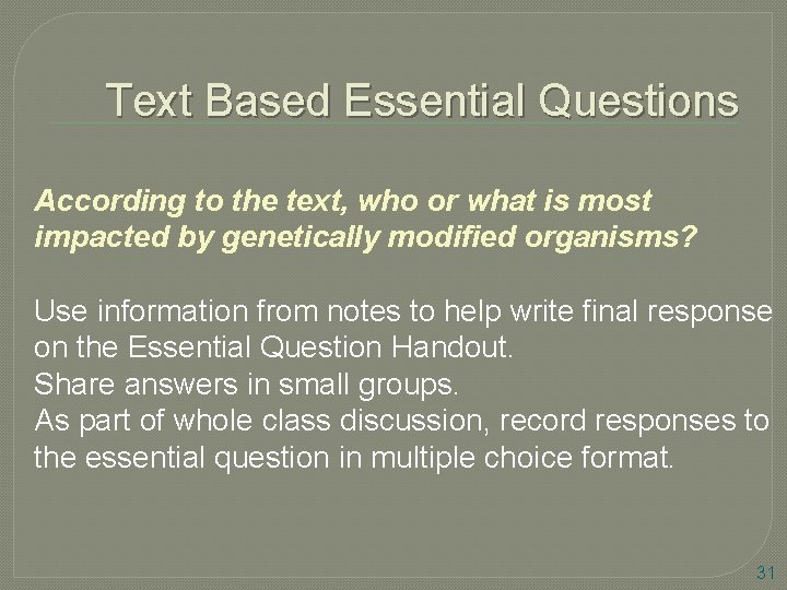 Text Based Essential Questions According to the text, who or what is most impacted