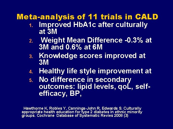 Meta-analysis of 11 trials in CALD 1. 2. 3. 4. 5. Improved Hb. A
