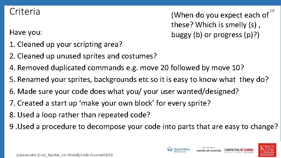 Criteria (When do you expect each of these? Which is smelly (s) , buggy