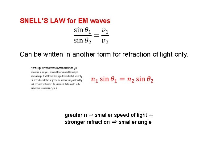 SNELL'S LAW for EM waves Can be written in another form for refraction of