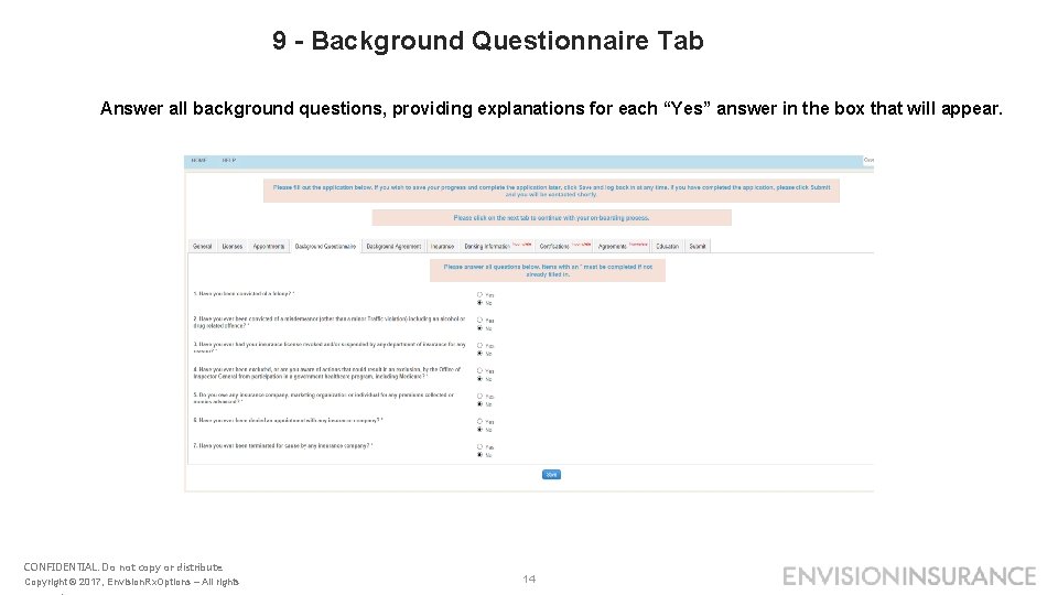 9 - Background Questionnaire Tab Answer all background questions, providing explanations for each “Yes”