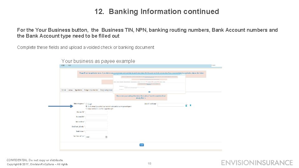 12. Banking Information continued For the Your Business button, the Business TIN, NPN, banking