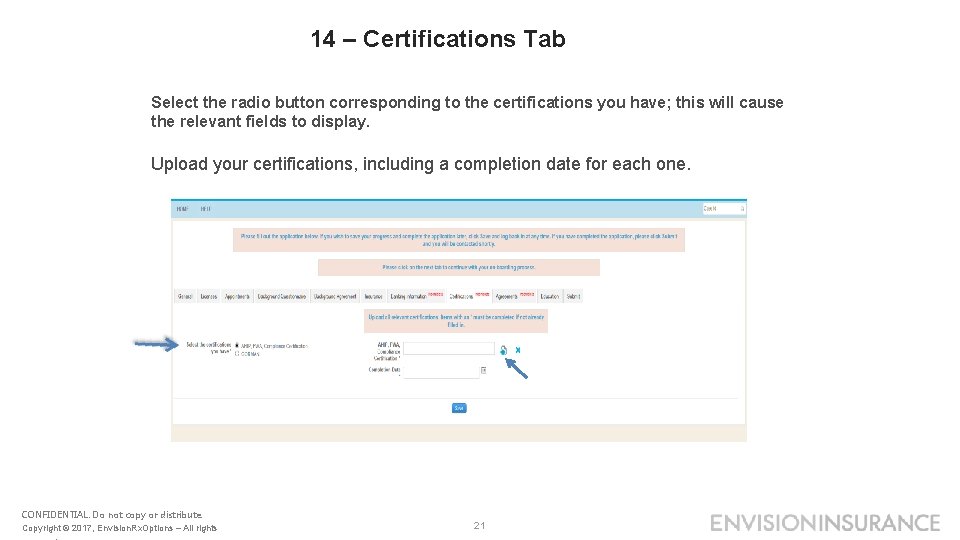 14 – Certifications Tab Select the radio button corresponding to the certifications you have;