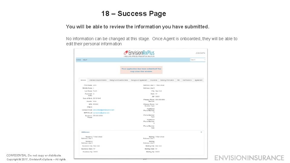 18 – Success Page You will be able to review the information you have