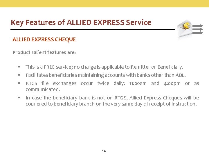 Key Features of ALLIED EXPRESS Service ALLIED EXPRESS CHEQUE Product salient features are: §