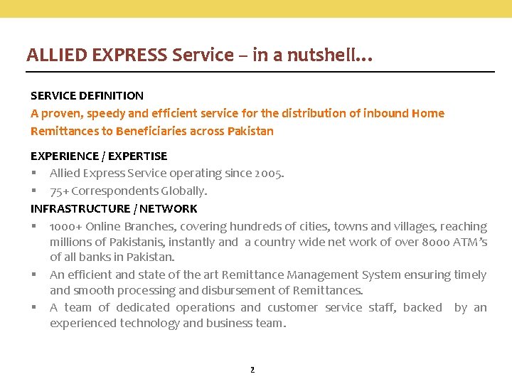 ALLIED EXPRESS Service – in a nutshell… SERVICE DEFINITION A proven, speedy and efficient