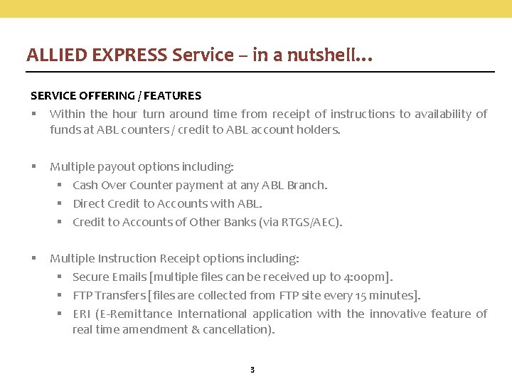 ALLIED EXPRESS Service – in a nutshell… SERVICE OFFERING / FEATURES § Within the