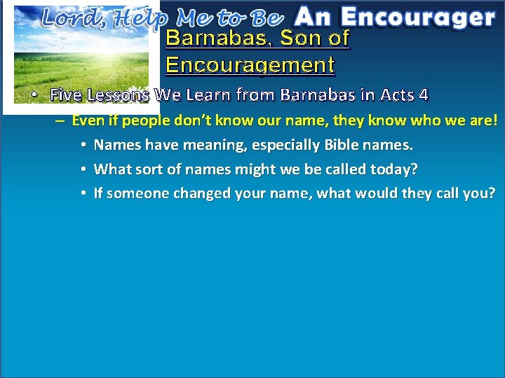 Barnabas, Son of Encouragement • Five Lessons We Learn from Barnabas in Acts 4