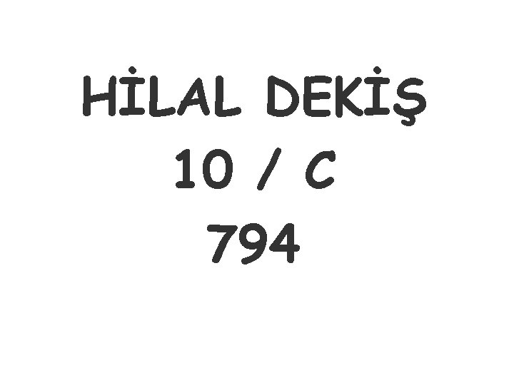 HİLAL DEKİŞ 10 / C 794 