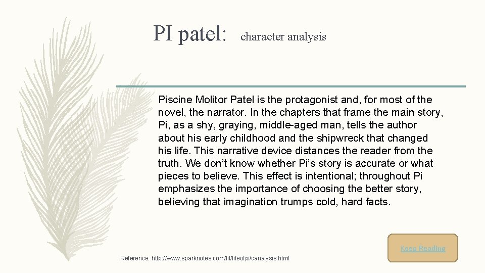 PI patel: character analysis Piscine Molitor Patel is the protagonist and, for most of