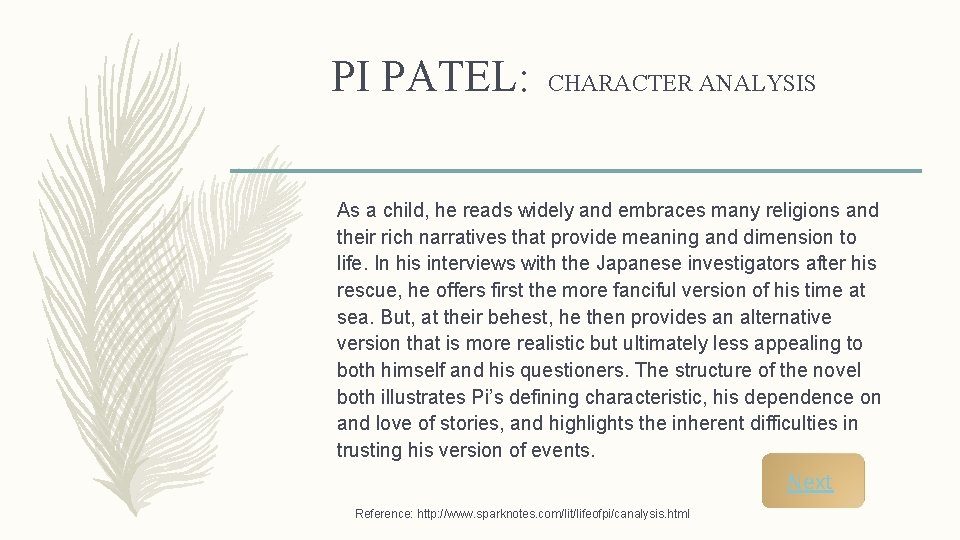 PI PATEL: CHARACTER ANALYSIS As a child, he reads widely and embraces many religions