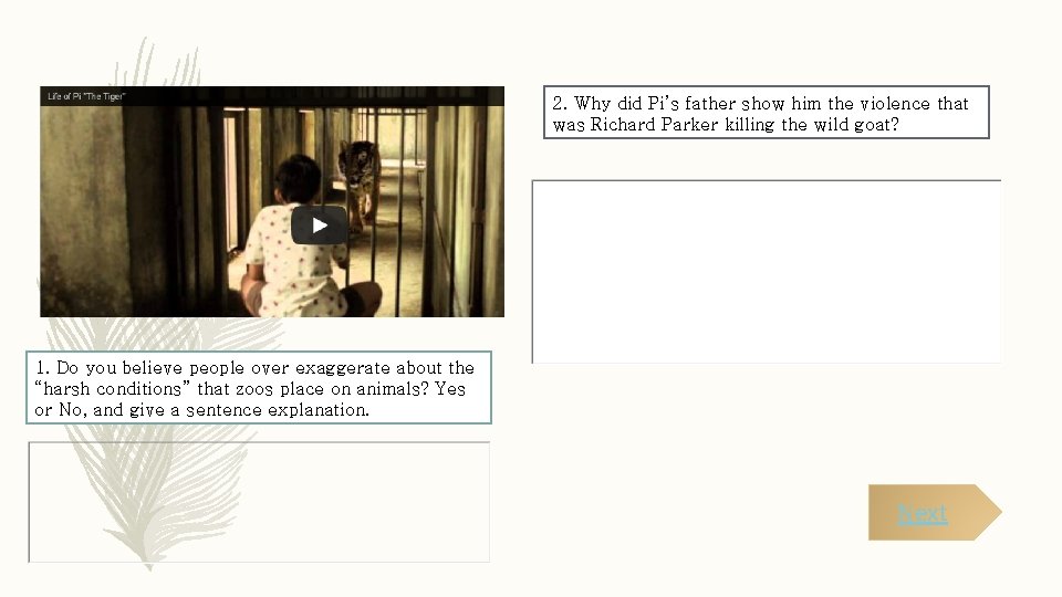 2. Why did Pi’s father show him the violence that was Richard Parker killing