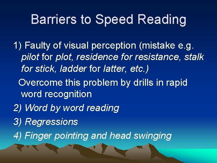 Barriers to Speed Reading 1) Faulty of visual perception (mistake e. g. pilot for