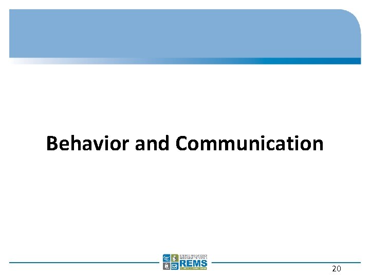 Behavior and Communication 20 