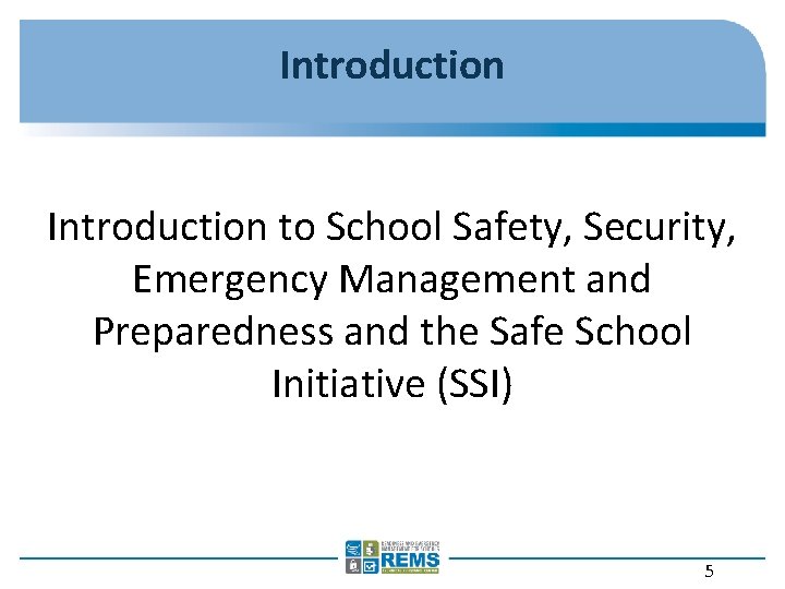 Introduction to School Safety, Security, Emergency Management and Preparedness and the Safe School Initiative