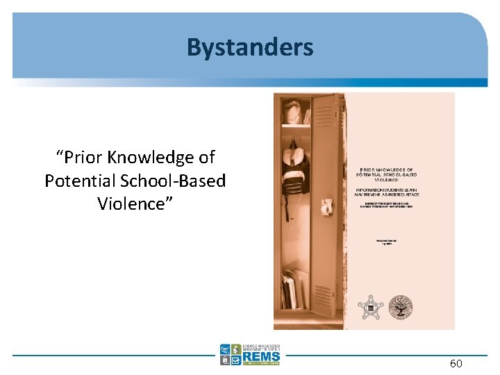 Bystanders “Prior Knowledge of Potential School-Based Violence” 60 