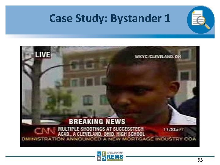 Case Study: Bystander 1 65 