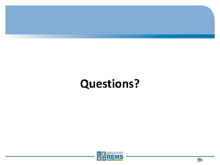 Questions? 86 