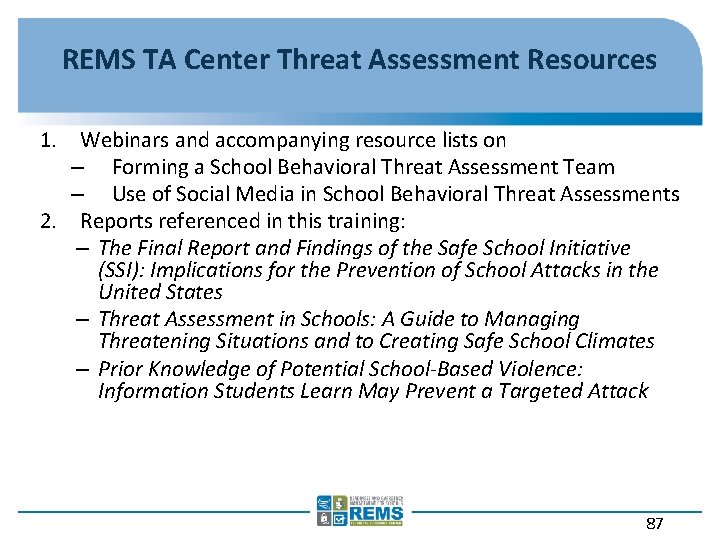 REMS TA Center Threat Assessment Resources 1. Webinars and accompanying resource lists on –