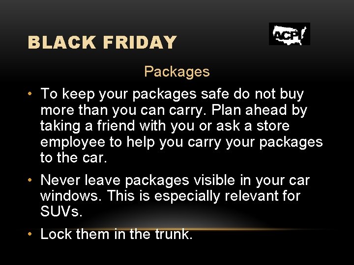 BLACK FRIDAY Packages • To keep your packages safe do not buy more than