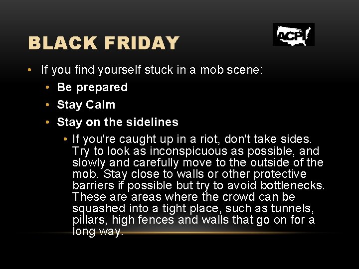 BLACK FRIDAY • If you find yourself stuck in a mob scene: • Be
