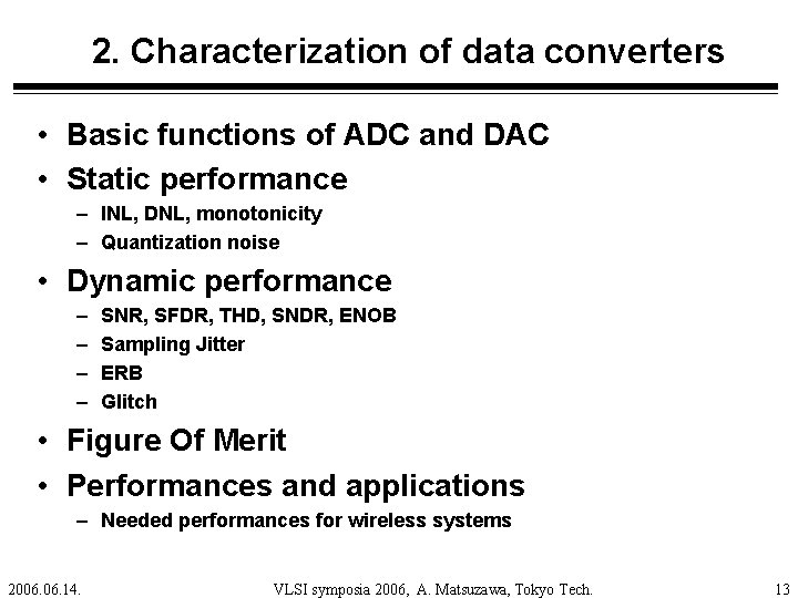 2. Characterization of data converters • Basic functions of ADC and DAC • Static