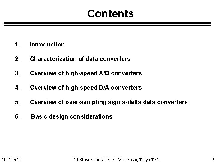 Contents 1. Introduction 2. Characterization of data converters 3. Overview of high-speed A/D converters