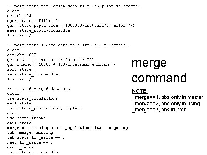 ** make state population data file (only for 45 states!) clear set obs 45