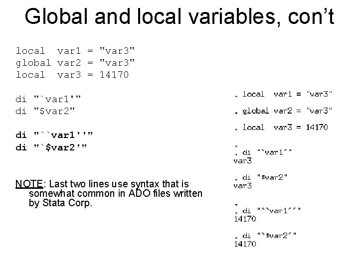 Global and local variables, con’t local var 1 = "var 3" global var 2