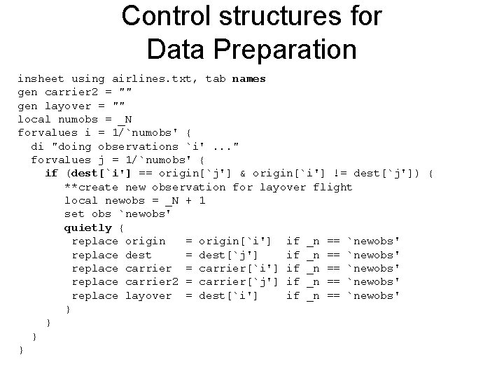 Control structures for Data Preparation insheet using airlines. txt, tab names gen carrier 2