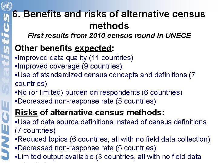 6. Benefits and risks of alternative census methods First results from 2010 census round